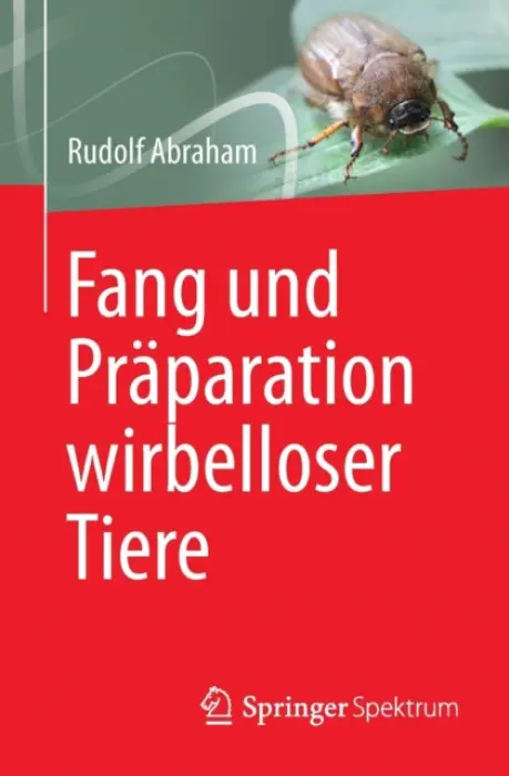 Fang und Praparation wirbelloser Tiere - Abraham, Rudolf