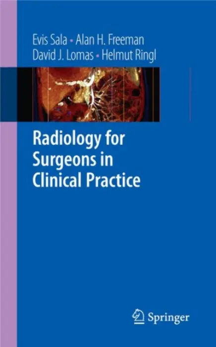 Radiology for Surgeons in Clinical Practice - Sala, Evis a Freeman, Alan H. a Lomas, David J. a Ringl, Helmut