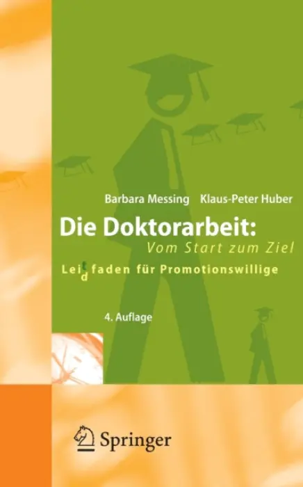 Die Doktorarbeit: Vom Start zum Ziel - Messing, Barbara a Huber, Klaus-Peter