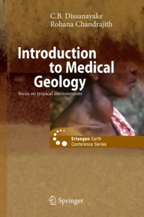 Introduction to Medical Geology - Dissanayake, C. B. a Chandrajith, Rohana
