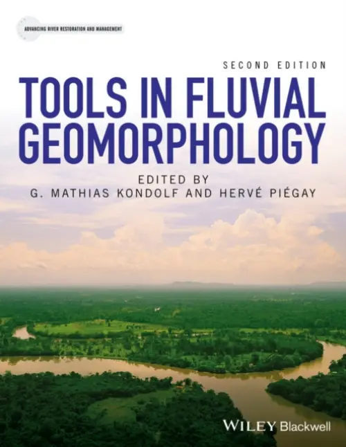 Tools in Fluvial Geomorphology - Kondolf, G. Mathias (University of California, Berkeley) a Piegay, Herve (CNRS, France)