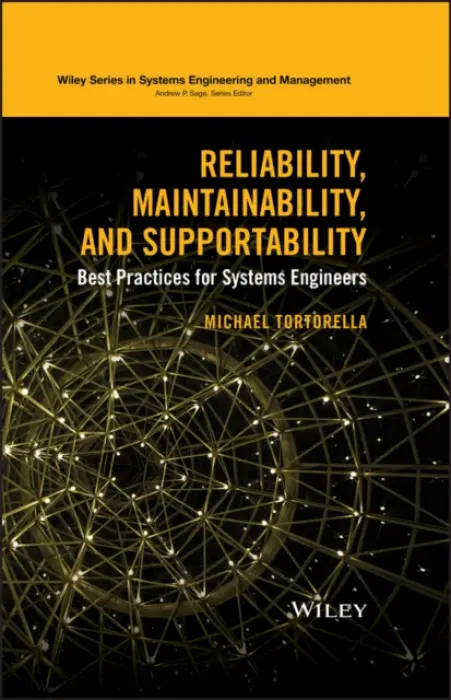 Reliability, Maintainability, and Supportability - Tortorella, Michael