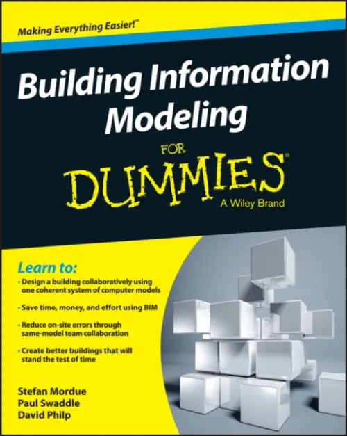 Building Information Modeling For Dummies - Mordue, Stefan a Swaddle, Paul a Philp, David