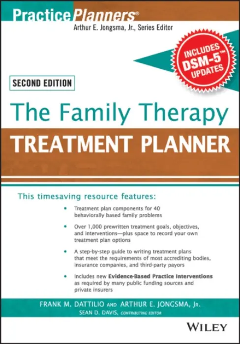 Family Therapy Treatment Planner, with DSM-5 Updates, 2nd Edition - Dattilio, Frank M. (Harvard Medical School and University of Pennsylvania School of Medicine) a Berghuis, David J. (Life Guidance Services, Grand Rapids, MI, USA) a Davis, Sean D. (Alliant International University)