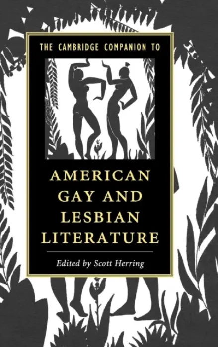 Cambridge Companion to American Gay and Lesbian Literature