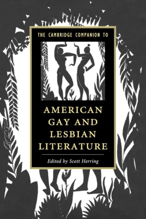 Cambridge Companion to American Gay and Lesbian Literature