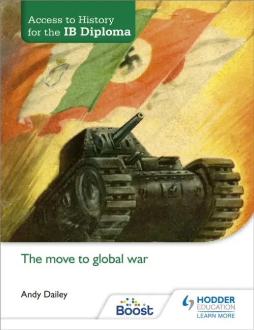 Access to History for the IB Diploma: The move to global war - Dailey, Kenneth A
