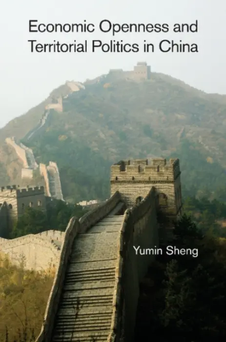 Economic Openness and Territorial Politics in China - Sheng, Yumin (Wayne State University)