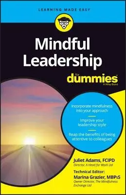 Mindful Leadership For Dummies - Adams, Juliet