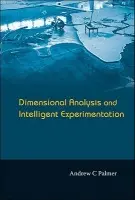 Dimensional Analysis And Intelligent Experimentation - Palmer, Andrew Clennel (Nus, S'pore)