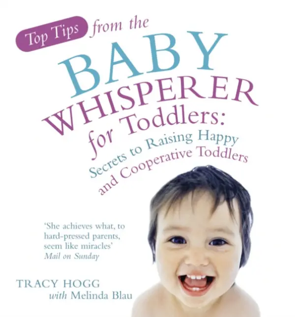 Top Tips from the Baby Whisperer for Toddlers - Blau, Melinda a Hogg, Tracy