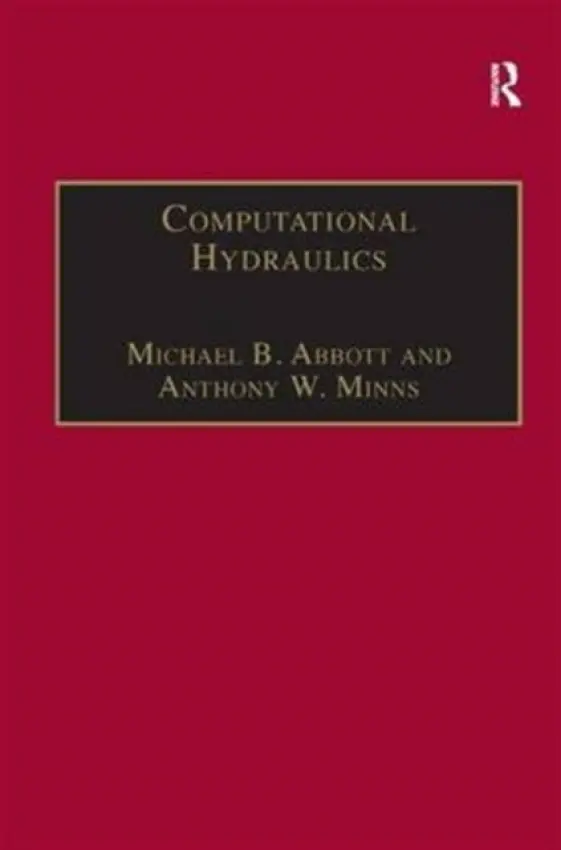 Computational Hydraulics - Abbott, Michael B. a Minns, Anthony W.