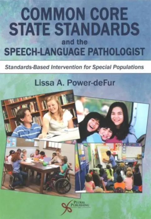 Common Core State Standards and the Speech-Language Pathologist