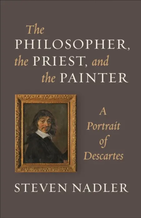 Philosopher, the Priest, and the Painter - Nadler, Steven