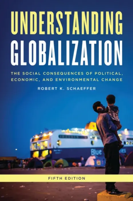 Understanding Globalization - Schaeffer, Robert K.