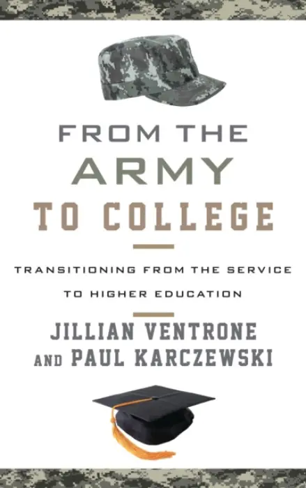 From the Army to College - Ventrone, Jillian a Karczewski, Paul