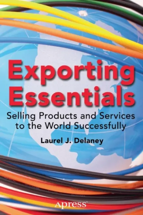 Exporting Essentials - Delaney, Laurel J.