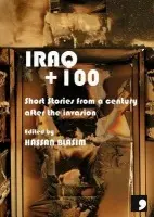 Iraq+100 - Blasim, Hassan a Anoud a Bader a Jubaili a Gzar a Alhaboby a Hasan a Kaki a Abdulrazzak a Al-Marashi