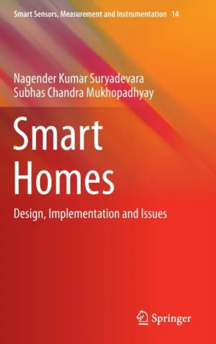 Smart Homes - Suryadevara, Nagender Kumar a Mukhopadhyay, Subhas Chandra