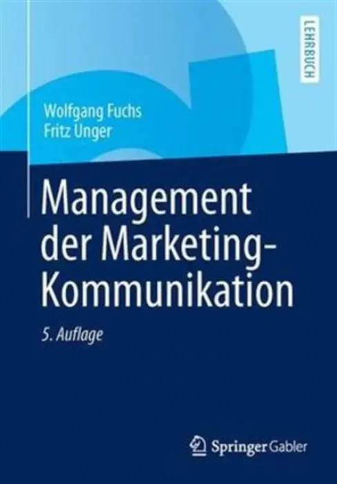 Management der Marketing-Kommunikation - Fuchs, Wolfgang a Unger, Fritz