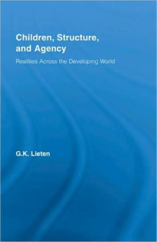 Children, Structure and Agency - Lieten, G.K. (University of Amsterdam, the Netherlands)