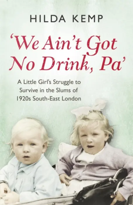 'We Ain't Got No Drink, Pa' - Kemp, Hilda a Kemp, Cathryn