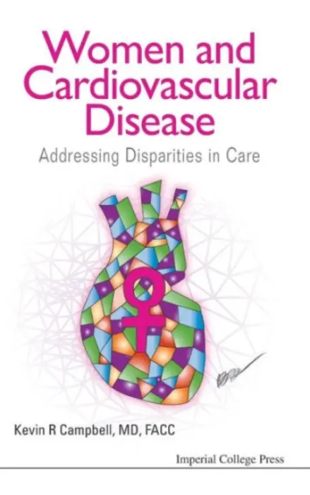 Women And Cardiovascular Disease: Addressing Disparities In Care - Campbell, Kevin R (Univ Of North Carolina At Chapel Hill, Usa)