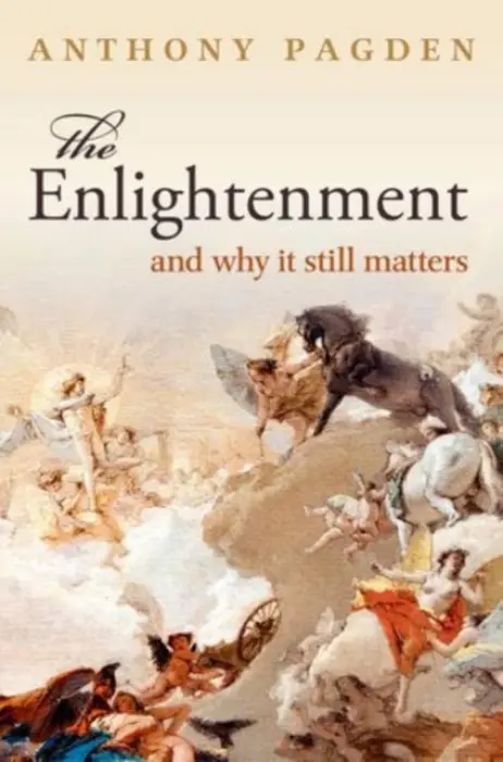 Enlightenment - Pagden, Anthony (Professor of Political Science and History, Professor of Political Science and History, University of California, Los Angeles)