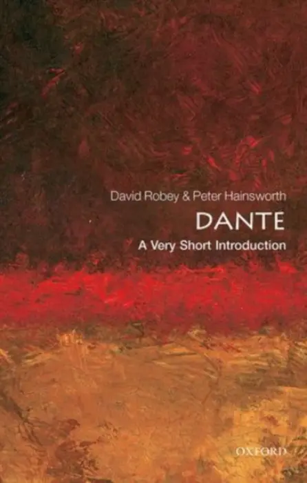 Dante - Hainsworth, Peter (Emeritus Fellow, Lady Margaret Hall Oxford) a Robey, David (Emeritus Professor, University of Reading, and Emeritus Fellow, Wolfson College, Oxford)