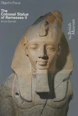 Colossal Statue of Ramesses II - Garnett, Anna