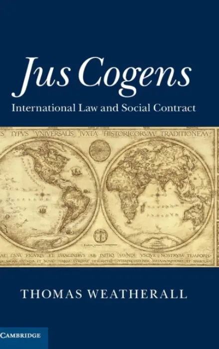 Jus Cogens - Weatherall, Thomas (Georgetown University, Washington DC)