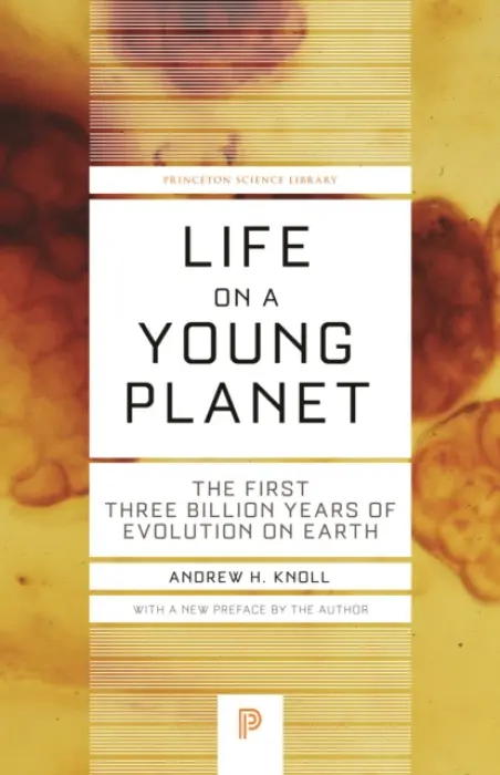Life on a Young Planet - Knoll, Andrew H.
