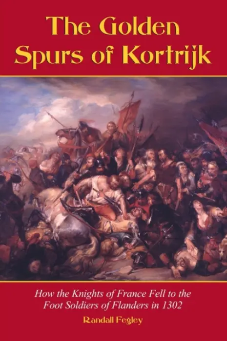 Golden Spurs of Kortrijk - Fegley, Randall