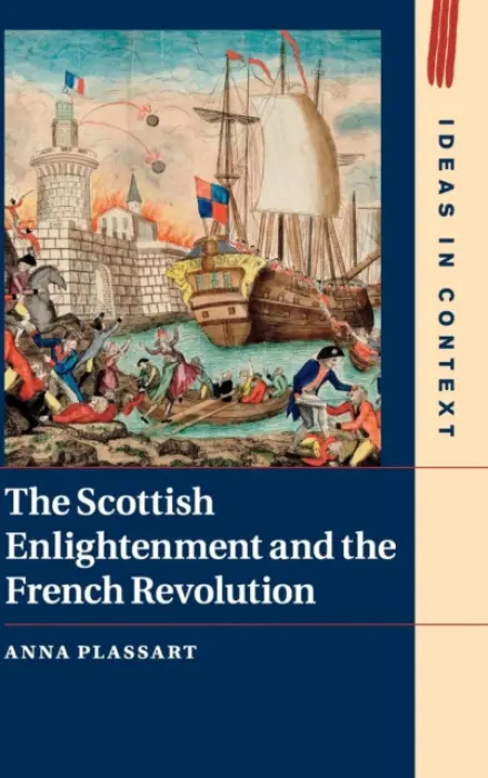 Scottish Enlightenment and the French Revolution - Plassart, Anna (Christ Church, Oxford)