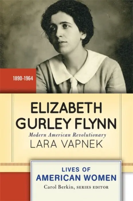 Elizabeth Gurley Flynn - Vapnek, Lara