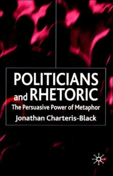 Politicians and Rhetoric - Charteris-Black, J.