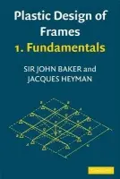 Plastic Design of Frames 1 Fundamentals - Baker, J. a Heyman, J.