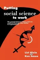 Putting Social Science to Work - Klein, Lisl a Eason, Ken