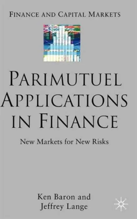 Parimutuel Applications In Finance - Baron, Ken a Lange, Jeffrey
