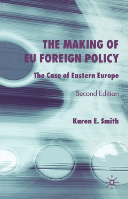 Making of EU Foreign Policy - Smith, K.