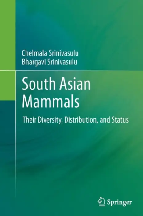 South Asian Mammals - Srinivasulu, Chelmala a Srinivasulu, Bhargavi