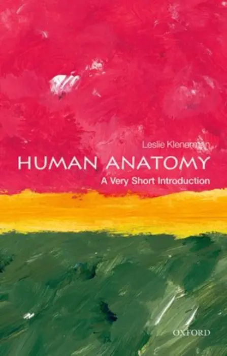 Human Anatomy - Klenerman, Leslie (Formerly Emeritus Professor of Orthopaedic Surgery, University of Liverpool, Senior Demonstrator Anatomy Department, University of Cambridge)