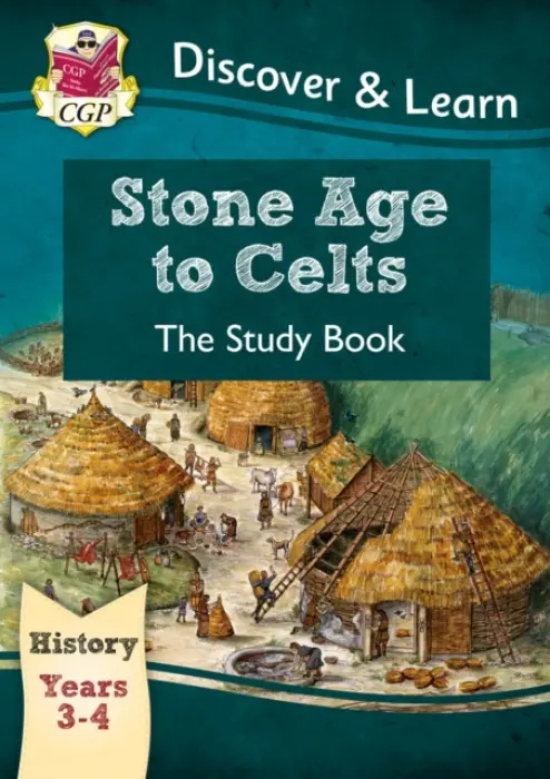KS2 History Discover & Learn: Stone Age to Celts Study Book (Years 3 & 4) - CGP Books