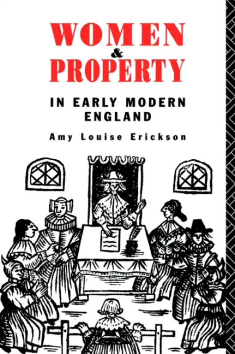 Women and Property - Erickson, Amy Louise