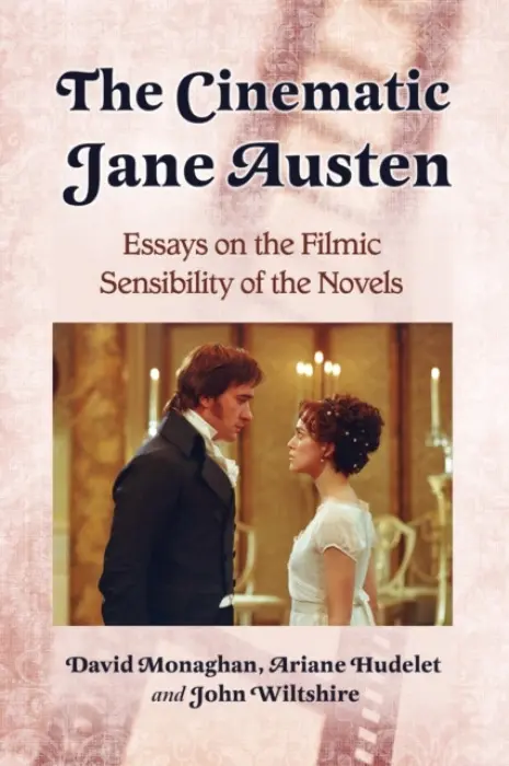 Cinematic Jane Austen - Monaghan, David a Hudelet, Ariane a Wiltshire, John
