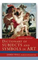 Dictionary of Subjects and Symbols in Art - Hall, James
