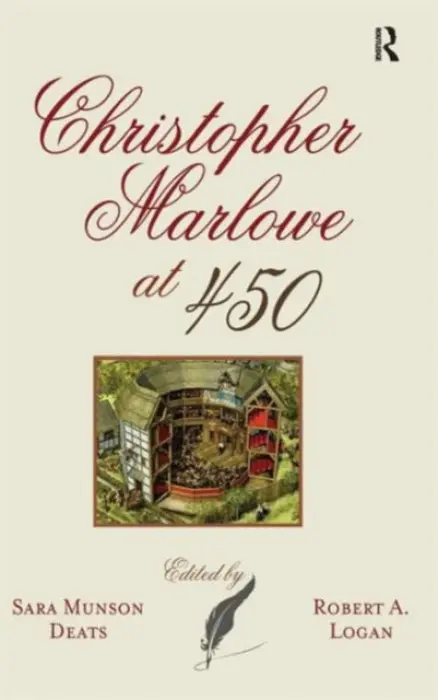 Christopher Marlowe at 450 - Deats, Sara Munson a Logan, Robert A.