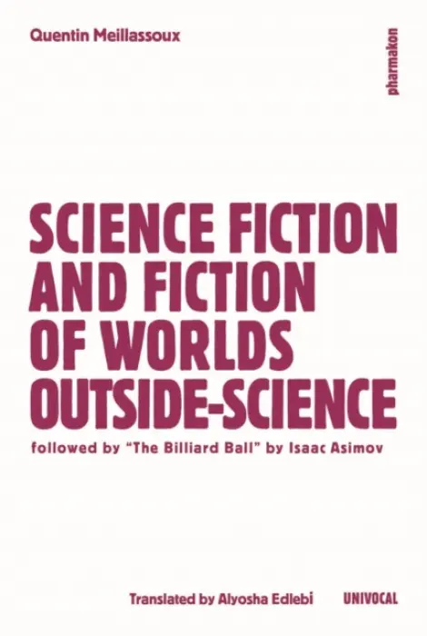 Science Fiction and Extro-Science Fiction - Meillassoux, Quentin a Asimov, Isaac