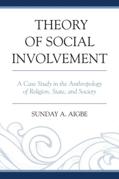 Theory of Social Involvement - Aigbe, Sunday A.