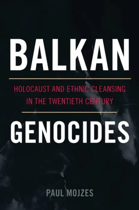 Balkan Genocides - Mojzes, Paul